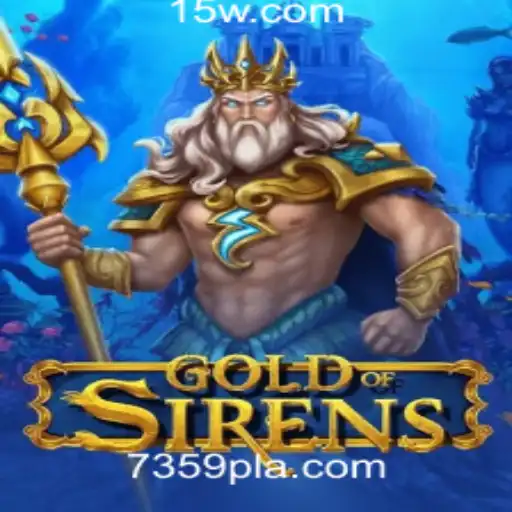 GoldofSirens: Descubra o Fascinante Mundo do Jogo na 7359.com Plataforma